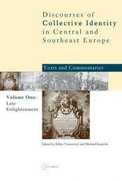 book cover of Late Enlightenment - Emergence of the Modern 'National Idea' , Volume One (Discourses of Collective Identity in Central and Southeast Europe) by Balazs Trencsenyi