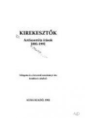 book cover of Kirekesztők : antiszemita írások, 1881-1992 by Karsai László