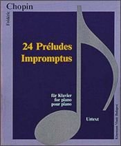 book cover of 24 Préludes, Impromptus : Urtext by Fryderyk Franciszek Chopin