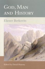 book cover of God, Man and History by Eliezer Berkovits