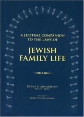 book cover of A Lifetime Companion to the Laws of Jewish Fa by Deena R. Zimmerman