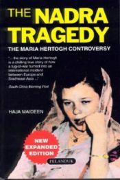 book cover of The Nadra tragedy : the Maria Hertogh controversy by Haja Maideen