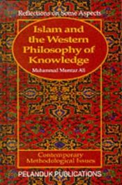 book cover of Islam and the Western Philosophy of Knowledge by Muhammad Mumtaz Ali