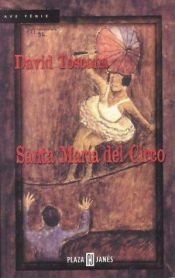 book cover of Santa Maria Del Circo by David Toscana