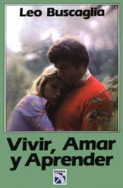 book cover of Vivir, Amar Y Aprender by Leo Buscaglia