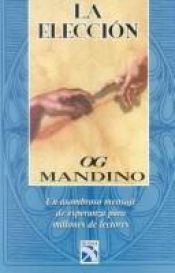 book cover of La eleccion by Og Mandino