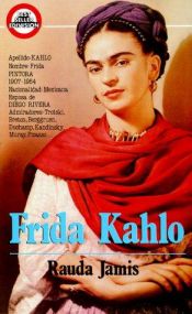 book cover of Frida Kahlo, een vrouw by Rauda Jamis