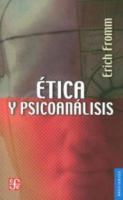 book cover of etica y psicoanalisis (Breviarios del Fondo de Cultura Economica) by אריך פרום