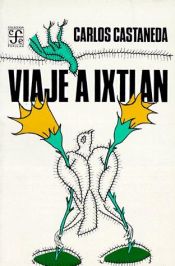 book cover of Viaje a Ixtlan (Coleccion Popular (Fondo de Cultura Economica (Mexico))) by Carlos Castaneda