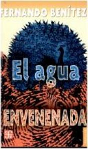 book cover of El agua envenenada by Fernando Benítez