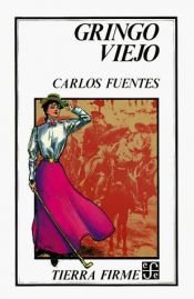 book cover of Gringo viejo by Carlos Fuentes