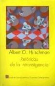 book cover of Retoricas de La Intransigencia by Albert O. Hirschman