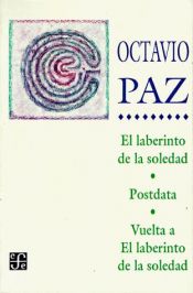 book cover of Laberinto de La Soledad, Posdata, Vuelta Al Labe by Οκτάβιο Πας