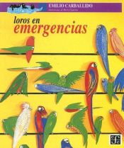 book cover of Loros En Emergencias (a la Orilla del Viento) by Emilio Carballido