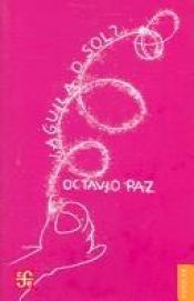 book cover of Aguila O Sol (Seccion de Obras de Ciencia y Tecnologia) by Octavio Paz
