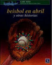 book cover of Beisbol en Abril y Otras Historias by Gary Soto