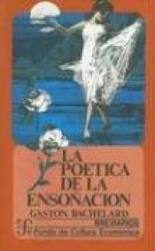 book cover of La poetica de la ensonacion (Breviarios del Fondo de Cultura Econbomica) by Gaston Bachelard