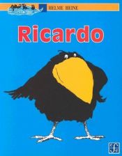 book cover of Ricardo by Helme Heine