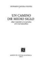 book cover of Un Camino De Medio Siglo (Tierra Firme) by Leonardo Padura