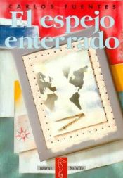 book cover of El espejo enterrado (Taurus Bolsillo) by Carlos Fuentes