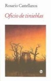 book cover of Oficio de tinieblas by Rosario Castellanos