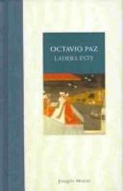 book cover of Ladera Este by Октавио Пас