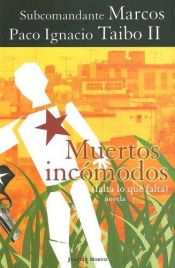 book cover of Muertos incómodos : falta lo que falta by Subcomandante Marcos