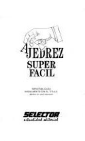 book cover of Ajedrez Super Facil by Various