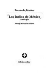 book cover of Los indios de México by Fernando Benítez
