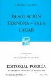 book cover of Desolacion Ternura - Tala-Lagar by 加夫列拉·米斯特拉尔