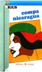 book cover of Compa Nicaragua! (Serie Campo abierto) by Rius