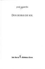 book cover of Dos horas de sol by José Agustín