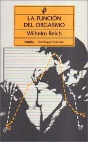 book cover of La funcion del orgasmo by Wilhelm Reich