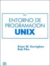 book cover of El entorno de programación UNIX by Brian Kernighan