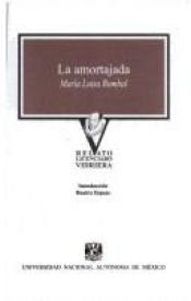 book cover of La amortajada novela by María Luisa Bombal