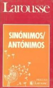 book cover of Sinonimos Antonimos by Editors of Larousse