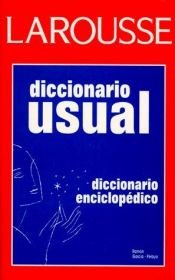 book cover of Larousse diccionario usual: diccionario enciclopédico by Editors of Larousse