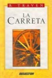 book cover of La carreta by B. Traven