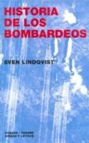 book cover of Historia de los bombardeos by Sven Lindqvist