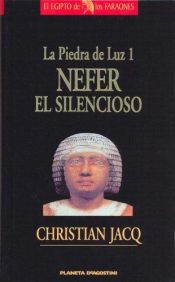 book cover of Nefer el silencioso by Christian Jacq|Helene Babel