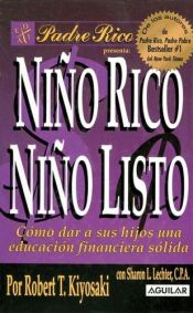 book cover of Niño Rico, Niño Listo by Robert Kiyosaki