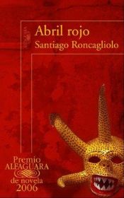 book cover of Κόκκινος Απρίλης (Abril rojo) by Santiago Roncagliolo