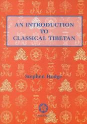 book cover of An Introduction to Classical Tibetan by Stephen Hodge