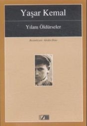 book cover of Yılanı Öldürseler by Yaşar Kemal