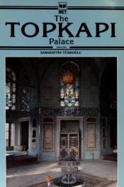 book cover of The TOPKAPI Palace by Sabahattin Turkoglu