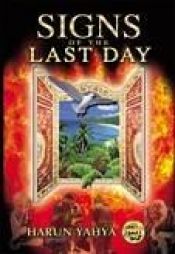 book cover of Signs of the Last Day by Harun Yahya