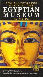 book cover of Ilustrated Guide to the Egyptian Museum by AUC Press