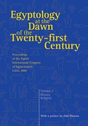 book cover of Egyptology at the Dawn of the Twenty-First Century Volume I by Zahi Hawass