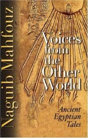 book cover of Voices from the other world : ancient Egyptian tales by نجيب محفوظ