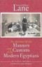 An Account of the Manners and Customs of the Modern Egyptians (At Last--The Definitive Edition of the Classic)